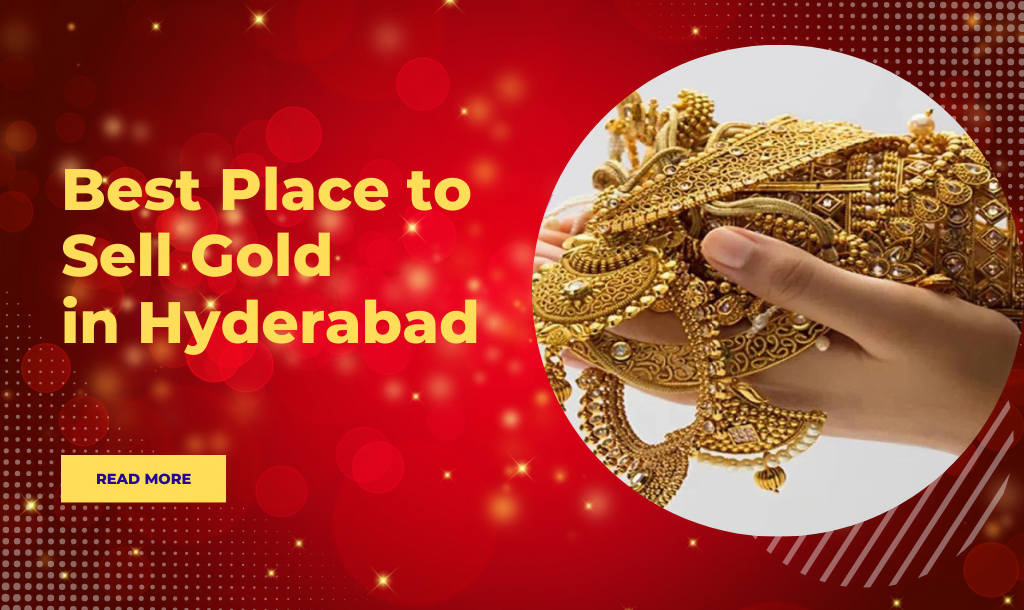 How to Sell Second-Hand Gold in Hyderabad