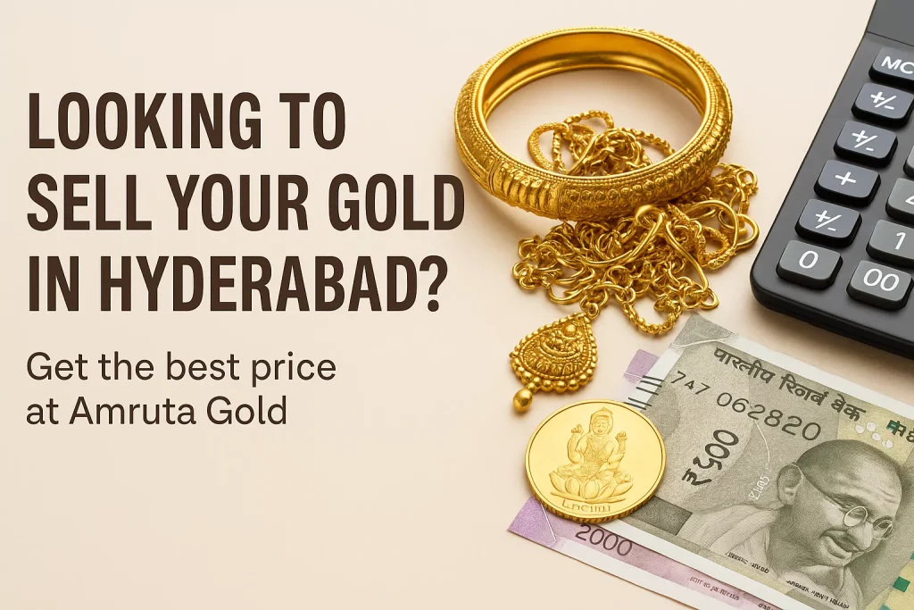 Gold Buyers in Hyderabad – Sell Your Gold at the Best Market Price with Amruta Gold