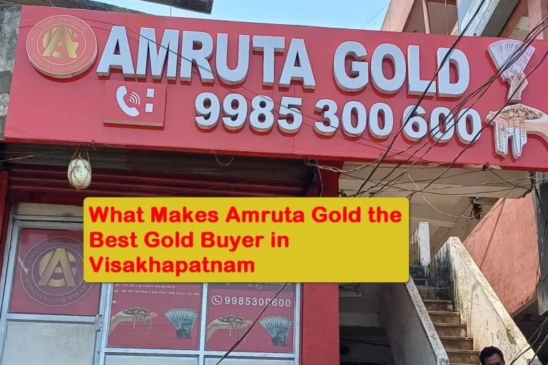 What Makes Amruta Gold the Best Gold Buyer in Visakhapatnam